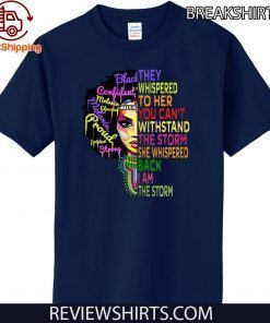 I Am The Storm Strong African Woman Black History Month Official T-Shirt