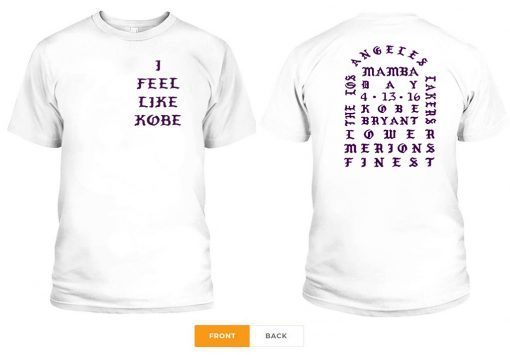 I FEEL LIKE KOBE BRYANT MAMBA SHIRT - KANYE WEST 2020 T-SHIRT