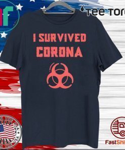I SURVIVED CORONA VIRUS WUHAN CORONAVIRUS CHINA 2020 T-SHIRT