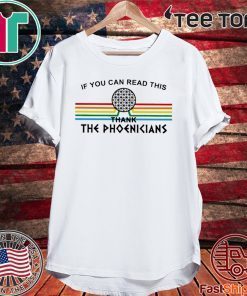 If you can read this thank the phoenicians Official T-Shirt