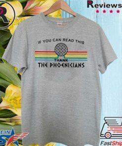 If you can read this thank the phoenicians Official T-Shirt