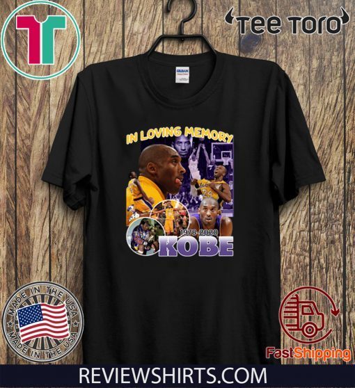 In Loving Memory Kobe 1978 2020 Shirt