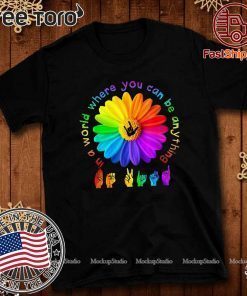 In a world where you can be anything Sign Language 2020 T-Shirt