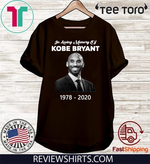 In loving Memory Of Kobe Bryant 1978 – 2020 T Shirt