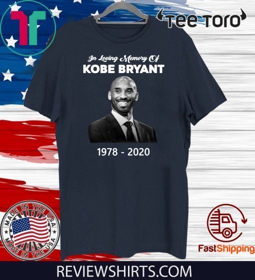 In loving Memory Of Kobe Bryant 1978 – 2020 T Shirt