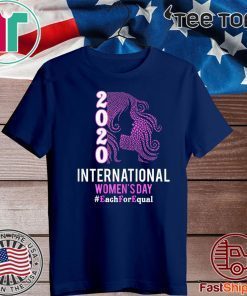 International Women's Day 2020 Each For Equal Shirt