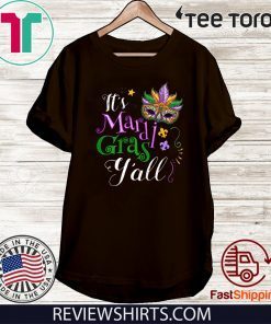 It's Mardi Gras Y'all Funny Parade Lovers Funny T-Shirt