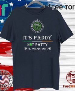 It’s Paddy Not Patty Ye Feckin Eejit Official T-Shirt