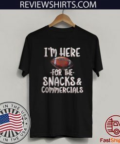I’m Here For The Snacks & Commercials Funny Football 2020 T-Shirt