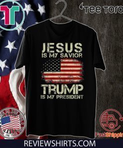 Jesus Is My Savior Trump Is My President Official T-Shirt