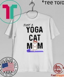 Just A Yoga Cat Mom Funny T-Shirt