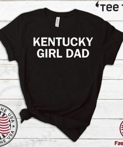 Official Kentucky Girl Dad T-Shirt