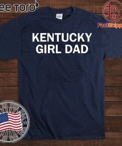 Official Kentucky Girl Dad T-Shirt