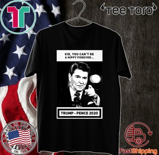 Funny Reagan: "Kid You Can't Be a Hippy Forever" Donald Trump-Pence Premium T-Shirt