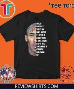 Kobe Bryant I will do whatever it takes to win game whether it’s sitting on a bench waving a towel Official T-Shirt
