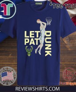 LET PAT DRUNK OFFICIAL T-SHIRT