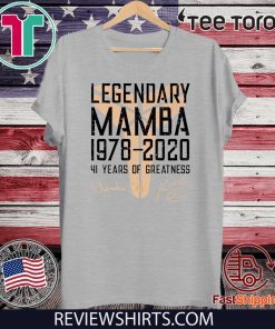 Legendary Mamba 1978 2020 41 Years Of Greatness Mamba Out Kobe Bryant Official T-Shirt
