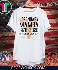 Legendary Mamba 1978 2020 41 Years Of Greatness Mamba Out Kobe Bryant Official T-Shirt
