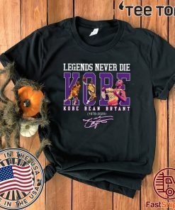 Legends never die Kobe Bryant 1978 2020 signature Original T-Shirt