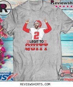 Legit To Quitt 2 Official T-Shirt