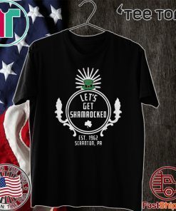 Let's Get Shamrocked EST Scaanton PA 1962 Official T-Shirt