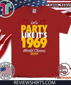 Let’s Party Like It’s 1969 Chiefs Official T-Shirt