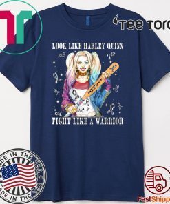 Look Like Harley Quinn Fight Like A Warrior Carcinoid Cancer Awareness Official T-Shirt