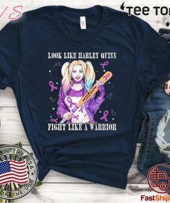Look Like Harley Quinn Fight Like A Warrior Hodgkin Lymphoma Awareness shirt t-shirt