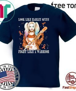 Look Like Harley Quinn Fight Like A Warrior Leukemia Awareness Hot T-Shirt