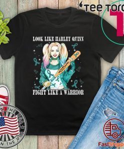 Look Like Harley Quinn Fight Like A Warrior Ovarian Cancer Awareness 2020 T-Shirt