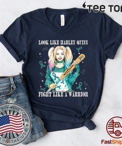 Look Like Harley Quinn Fight Like A Warrior Ovarian Cancer Awareness 2020 T-Shirt