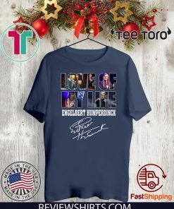 Love Of My Life Engelbert Humperdinck Signature 2020 T-Shirt