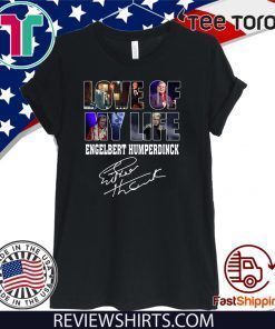 Love Of My Life Engelbert Humperdinck Signature 2020 T-Shirt