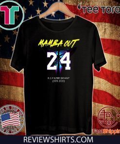 MAMBA OUT 24 R.I.P KOBE BRYANT 1978 2020 OFFICIAL T-SHIRT