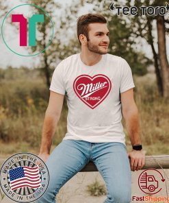 Miller Strong' Shirt - for brewery employees 2020 T-Shirt