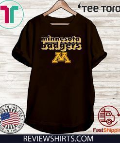 Minnesota Badgers Minneapolis Hot T-Shirt