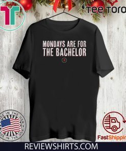 Mondays Are For The bachelor 2020 T-Shirt