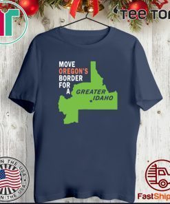 Move oregon’s border for greater Idaho Limited Edition T-Shirt