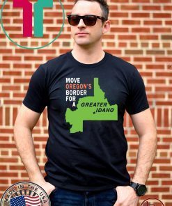 Move oregon’s border for greater Idaho Unisex T-Shirt