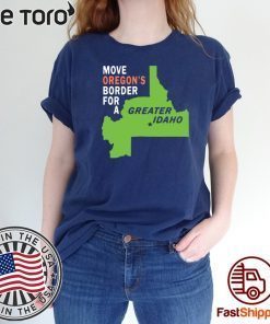Move oregon’s border for greater Idaho Unisex T-Shirt
