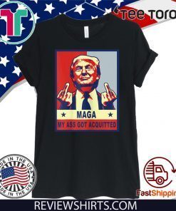 My Ass Got Acquitted Trump 2020 Maga Official T-Shirt