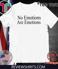 NO EMOTIONS - ARE EMOTIONS SHIRT DON'T BE MAD - KAWHI LEONARD 2020 T-SHIRT