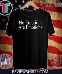 NO EMOTIONS - ARE EMOTIONS SHIRT KAWHI LEONARD T-SHIRT