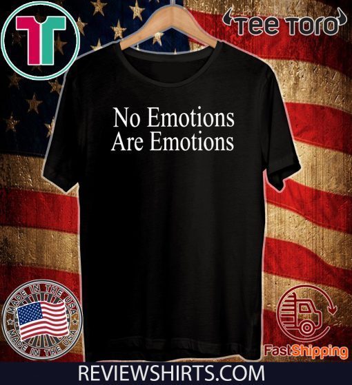 NO EMOTIONS - ARE EMOTIONS SHIRT KAWHI LEONARD T-SHIRT