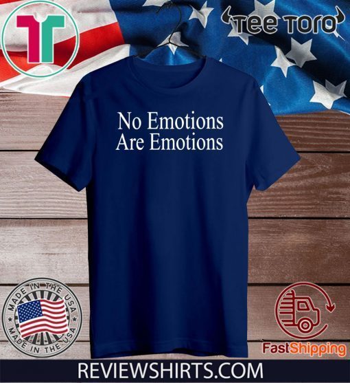 NO EMOTIONS - ARE EMOTIONS SHIRT KAWHI LEONARD T-SHIRT