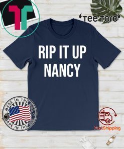 Nancy Pelosi Rips Up Trumps State of the Union Speech - Rip it Up Fitted 2020 T-Shirt