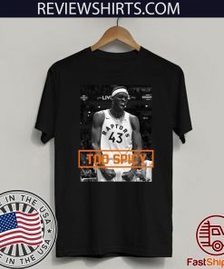 PASCAL SIAKAM TOO SPICY ORIGINAL T-SHIRT