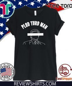 Plod Turd Man Parasite in the White House 2020 T-Shirt