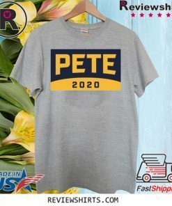 Pete For America 2020 Shirt T-Shirt