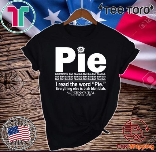 Pie I Read The Word Everything Ales Is Blah Blah Official T-Shirt